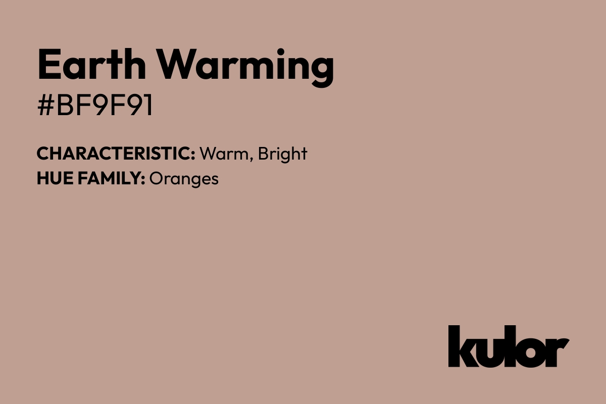 Earth Warming is a color with a HTML hex code of #bf9f91.