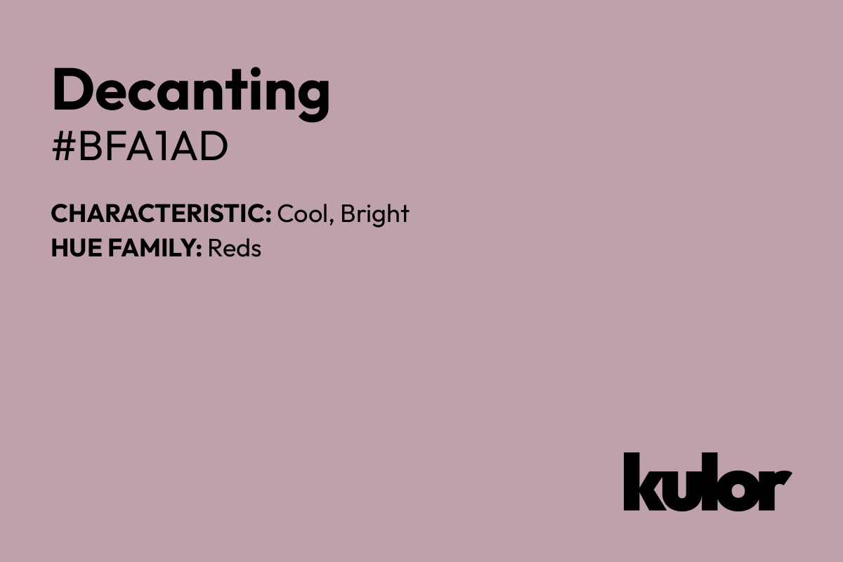 Decanting is a color with a HTML hex code of #bfa1ad.