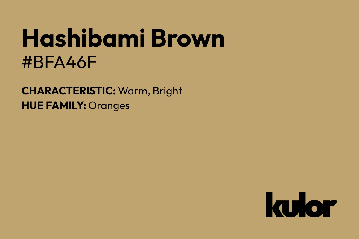 Hashibami Brown is a color with a HTML hex code of #bfa46f.