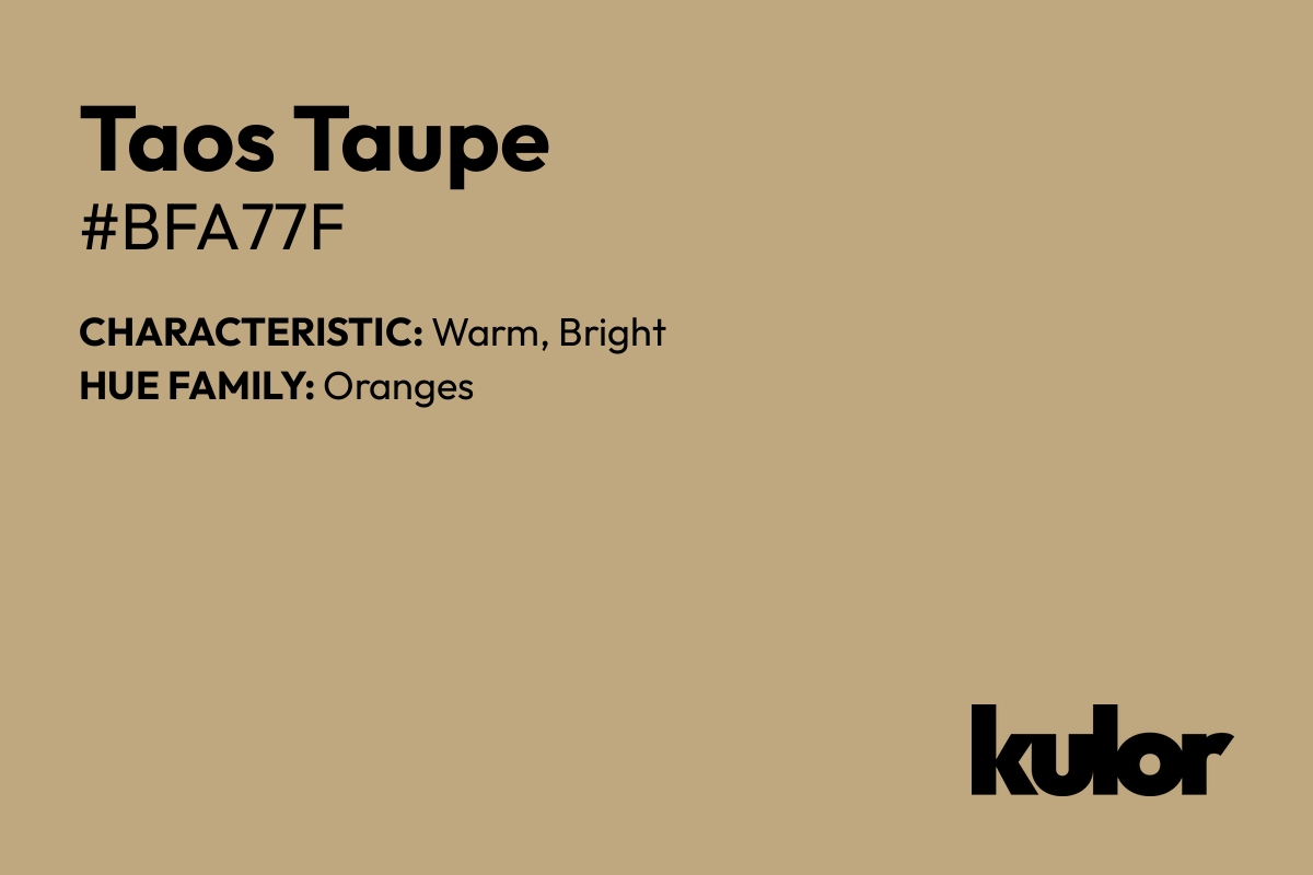 Taos Taupe is a color with a HTML hex code of #bfa77f.