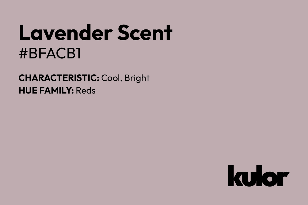 Lavender Scent is a color with a HTML hex code of #bfacb1.