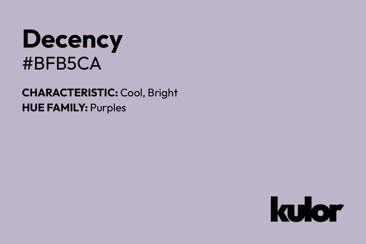 Decency is a color with a HTML hex code of #bfb5ca.