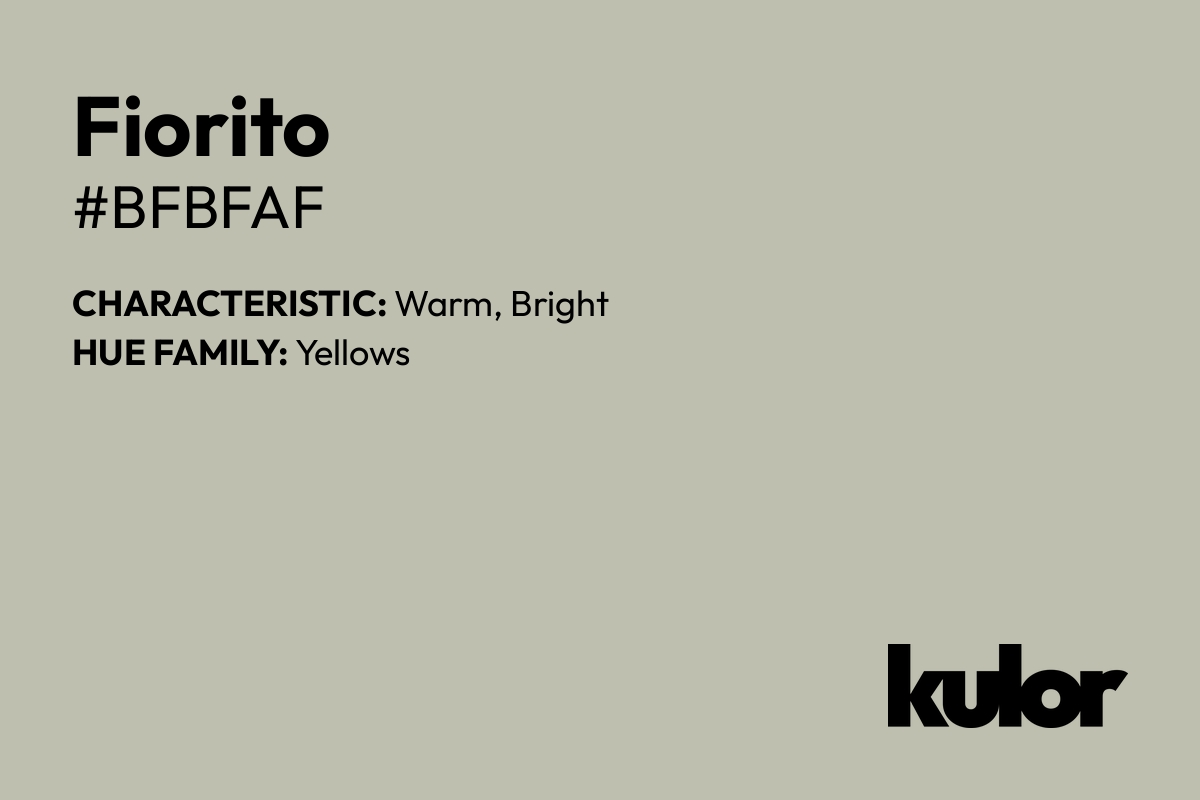 Fiorito is a color with a HTML hex code of #bfbfaf.