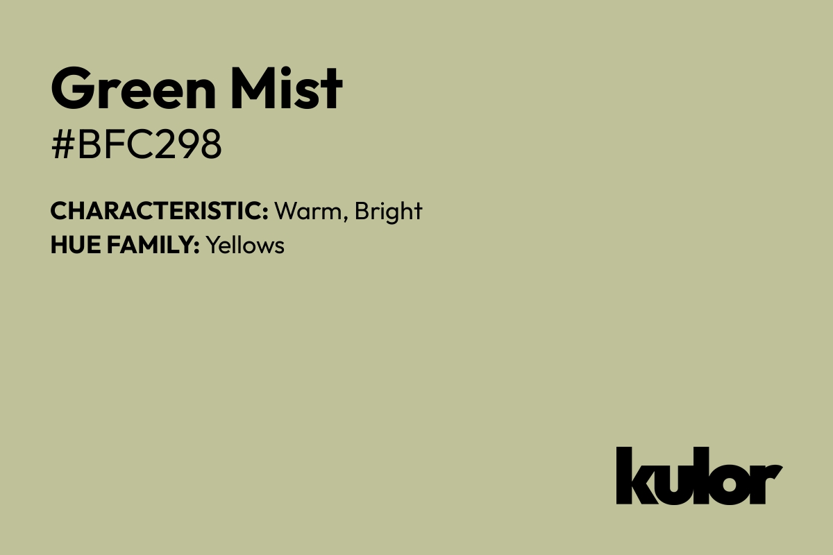 Green Mist is a color with a HTML hex code of #bfc298.