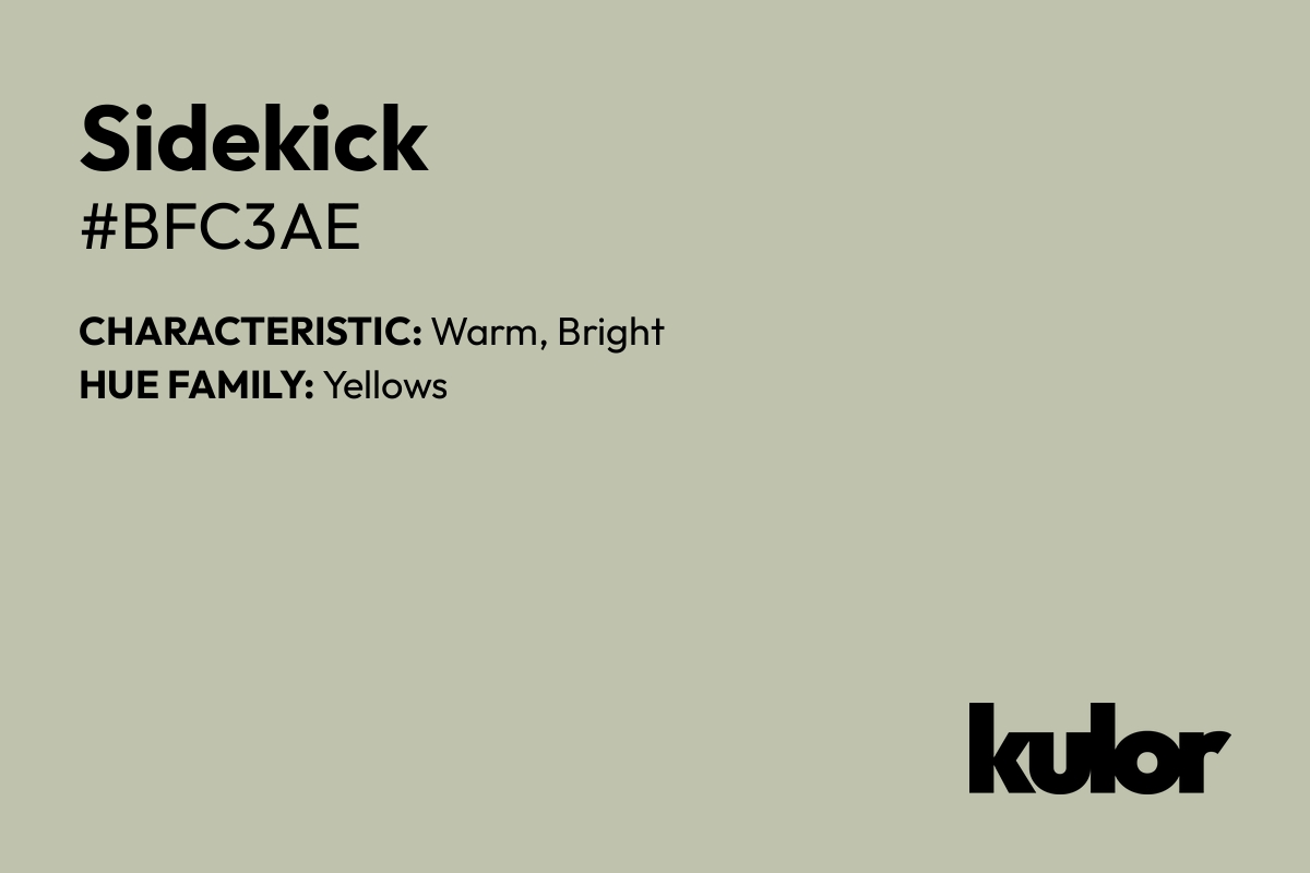 Sidekick is a color with a HTML hex code of #bfc3ae.