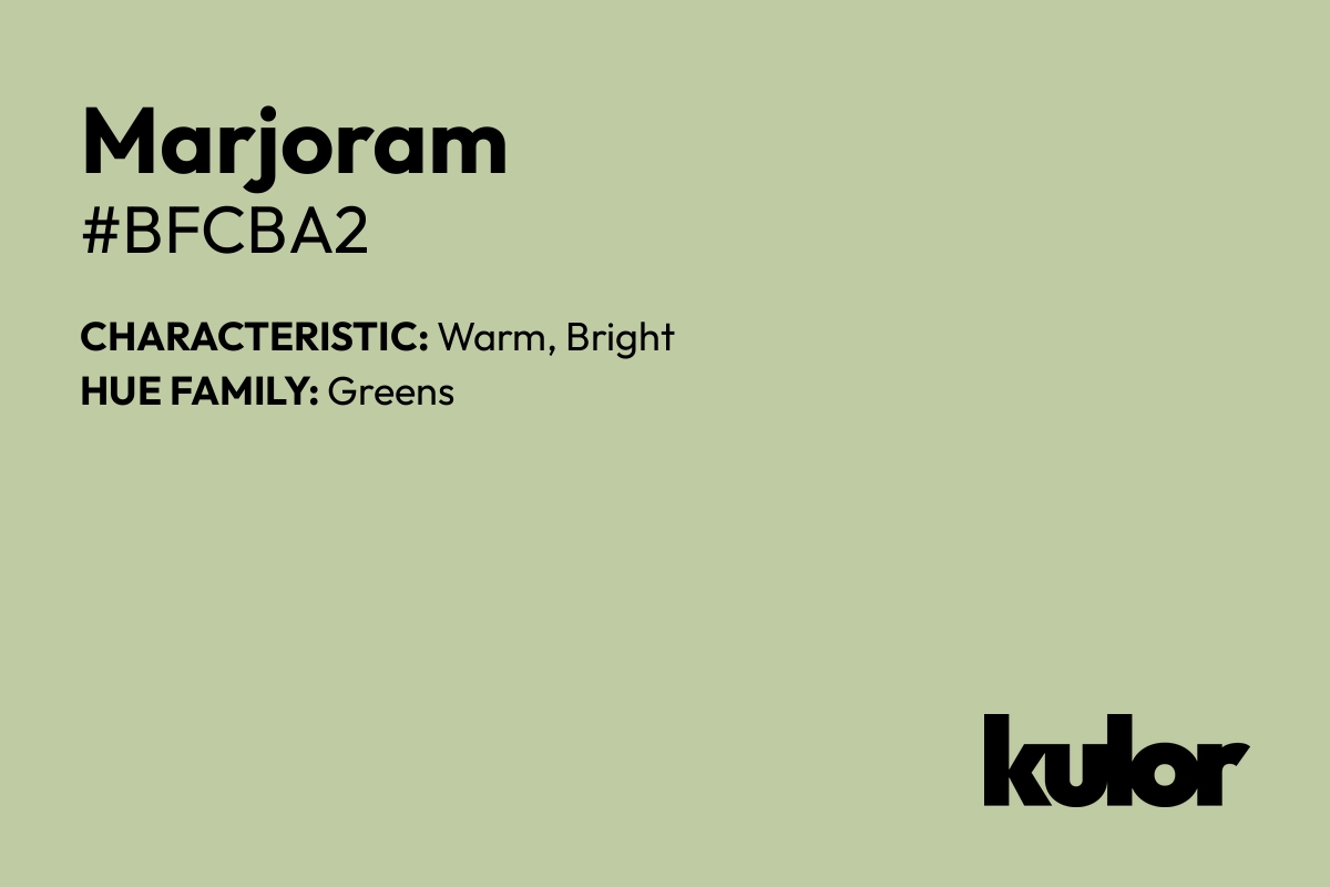 Marjoram is a color with a HTML hex code of #bfcba2.