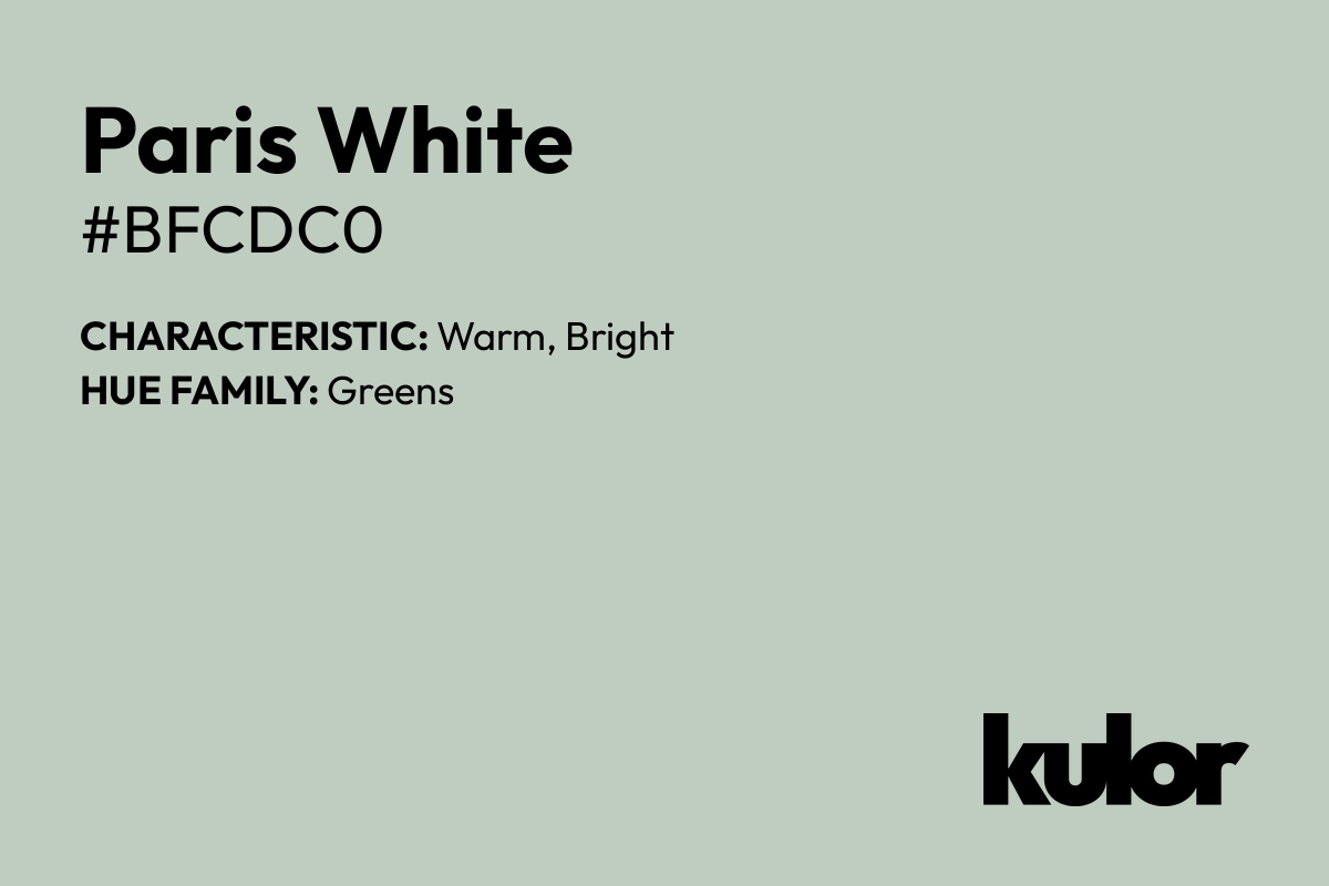 Paris White is a color with a HTML hex code of #bfcdc0.