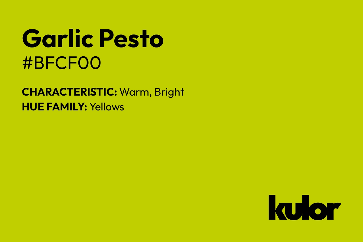 Garlic Pesto is a color with a HTML hex code of #bfcf00.