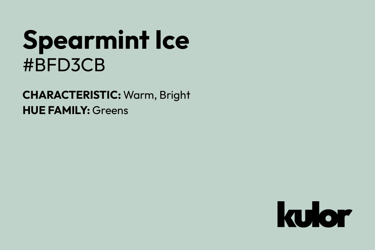 Spearmint Ice is a color with a HTML hex code of #bfd3cb.