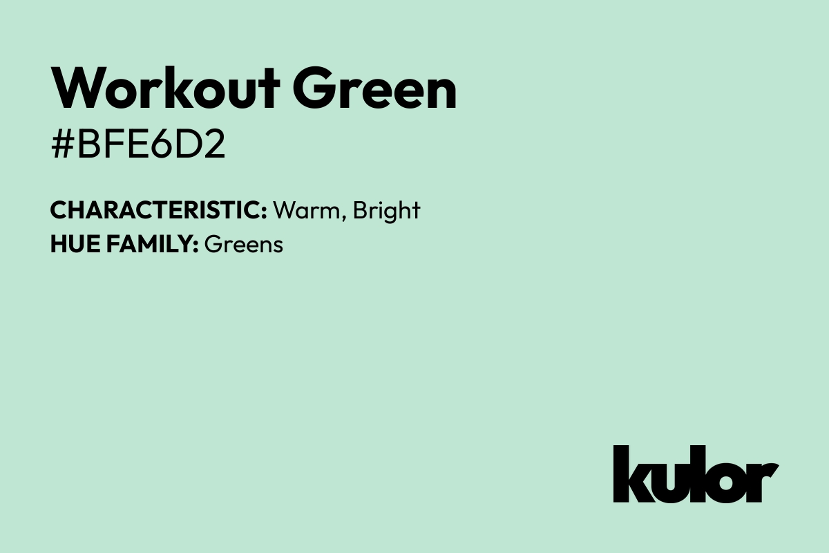 Workout Green is a color with a HTML hex code of #bfe6d2.