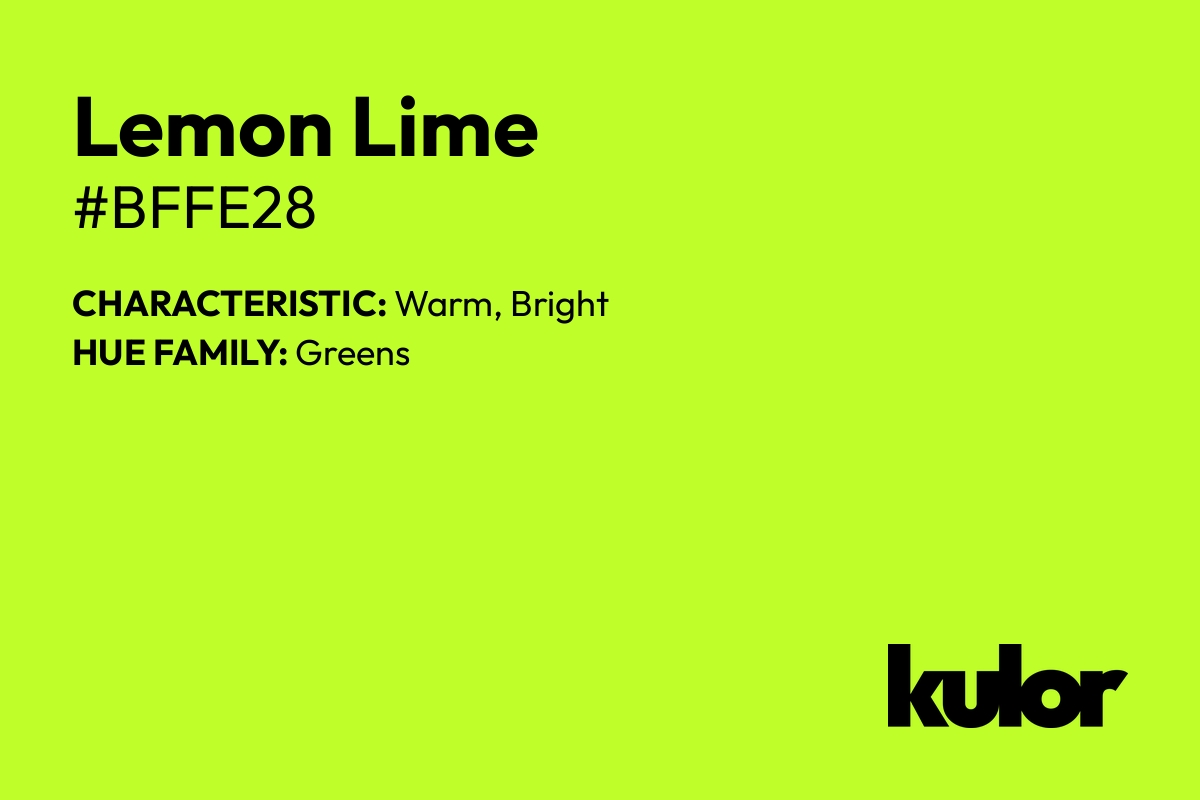 Lemon Lime is a color with a HTML hex code of #bffe28.