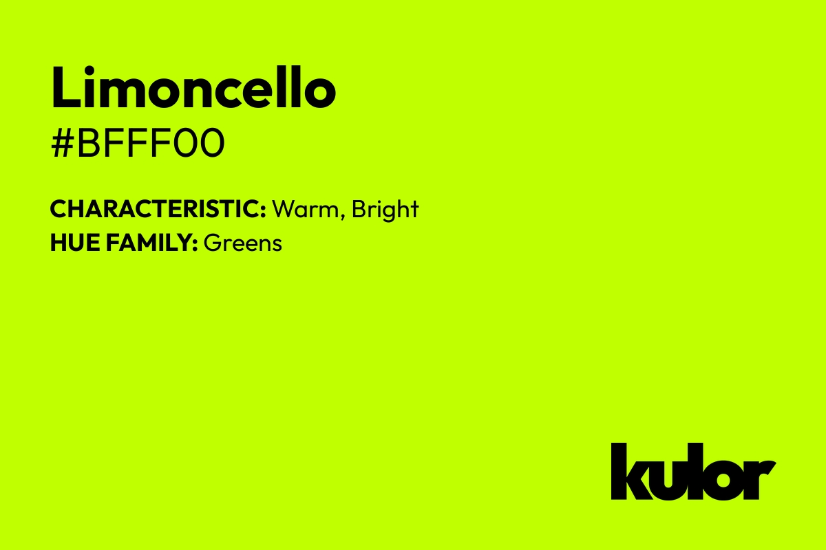 Limoncello is a color with a HTML hex code of #bfff00.