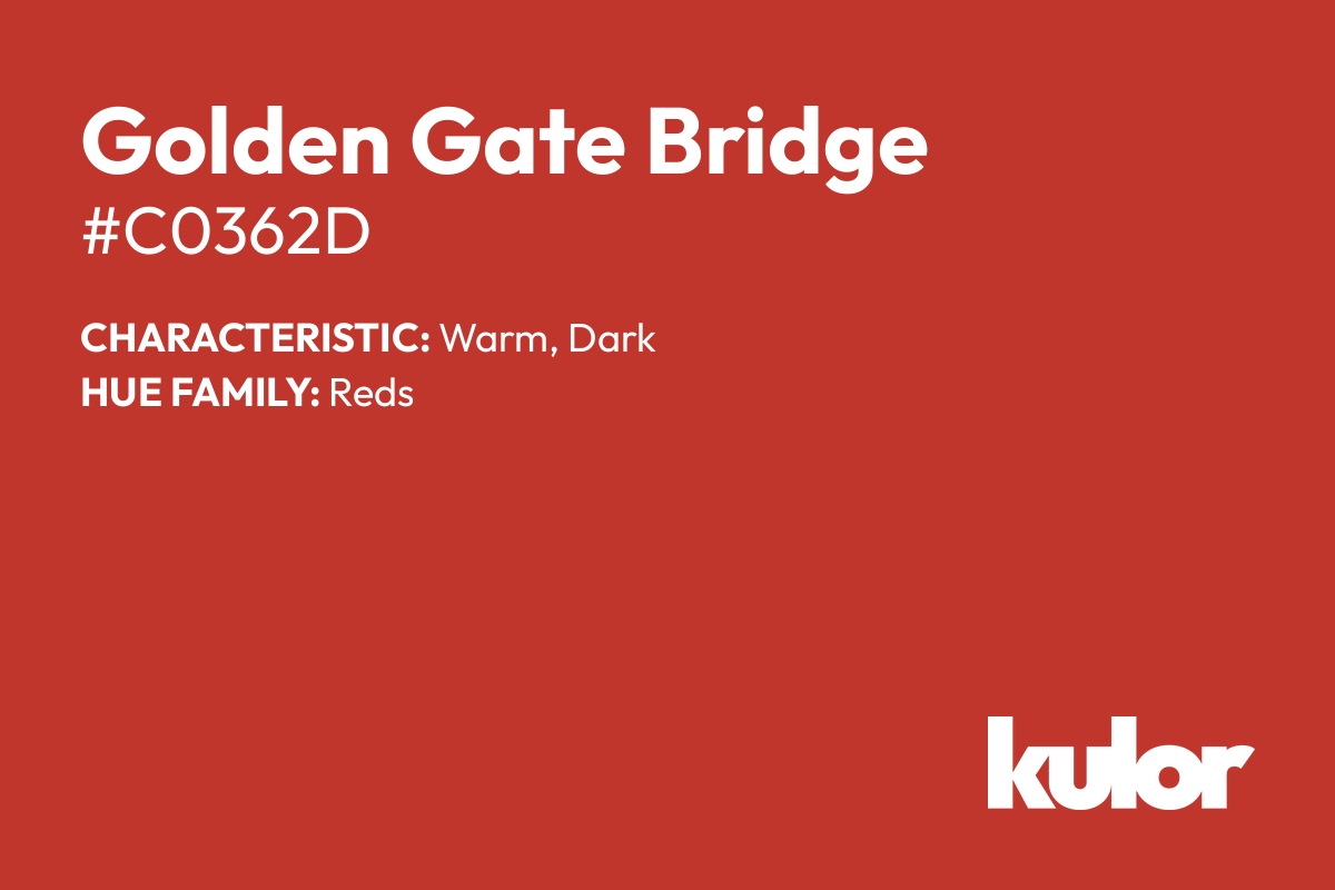 Golden Gate Bridge is a color with a HTML hex code of #c0362d.