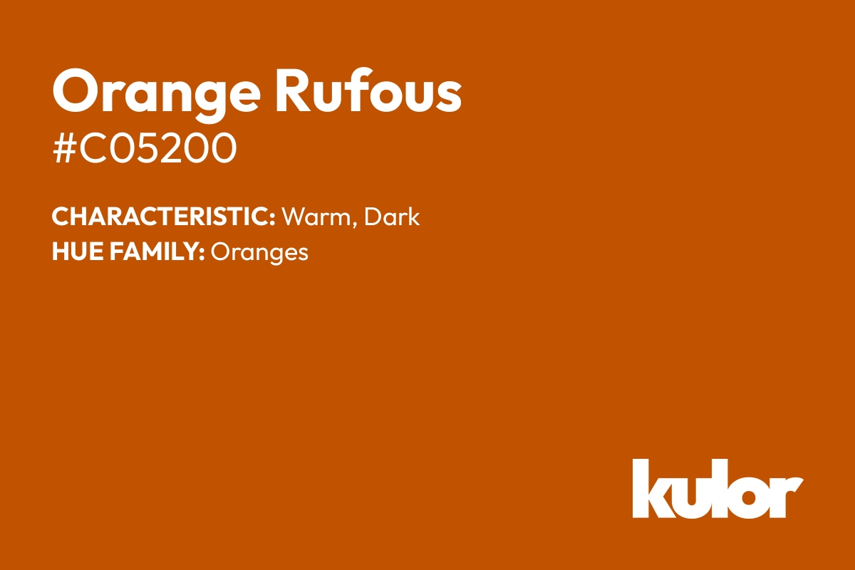 Orange Rufous is a color with a HTML hex code of #c05200.