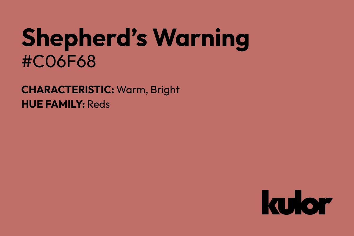 Shepherd’s Warning is a color with a HTML hex code of #c06f68.