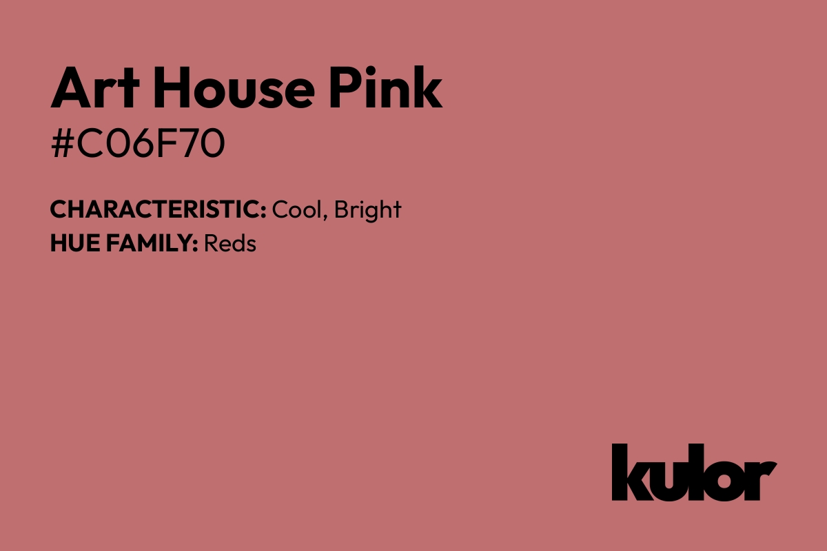 Art House Pink is a color with a HTML hex code of #c06f70.