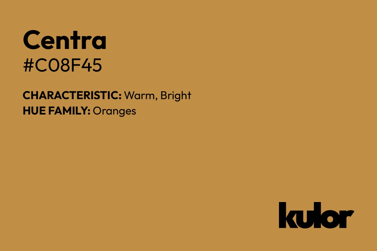 Centra is a color with a HTML hex code of #c08f45.