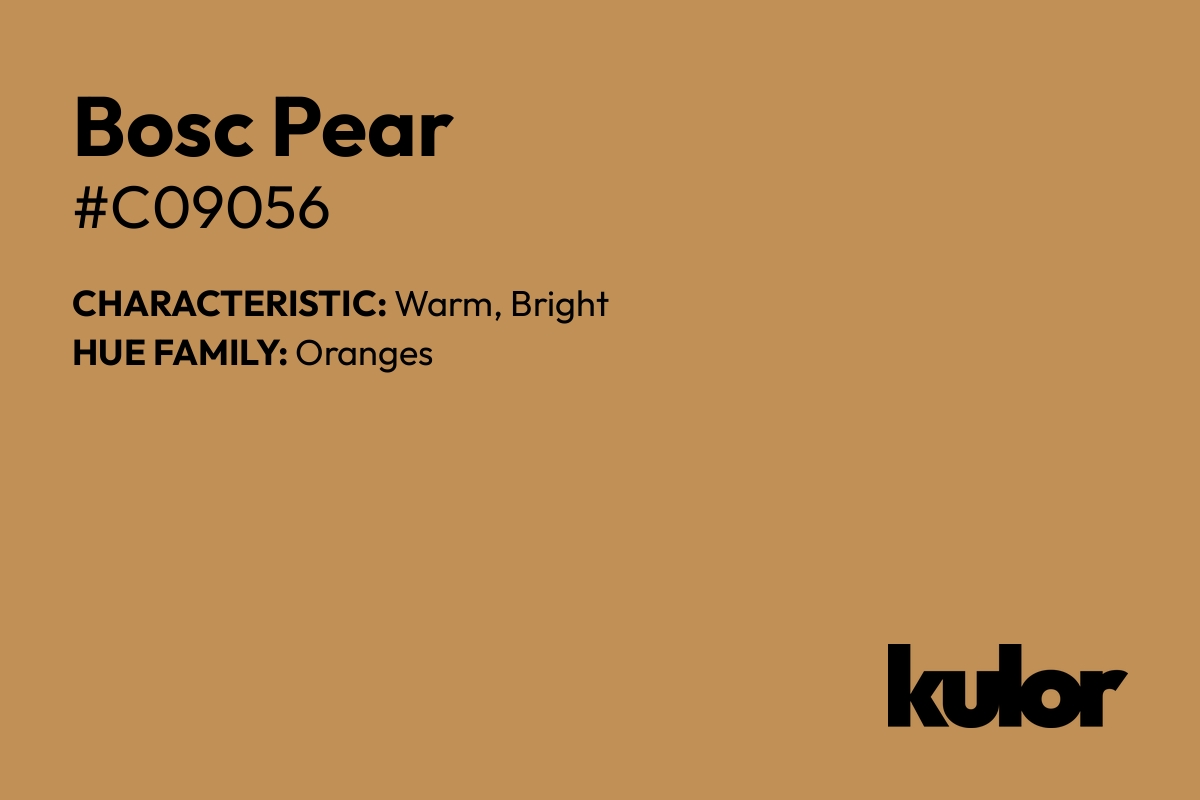 Bosc Pear is a color with a HTML hex code of #c09056.