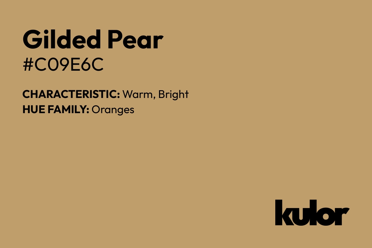 Gilded Pear is a color with a HTML hex code of #c09e6c.