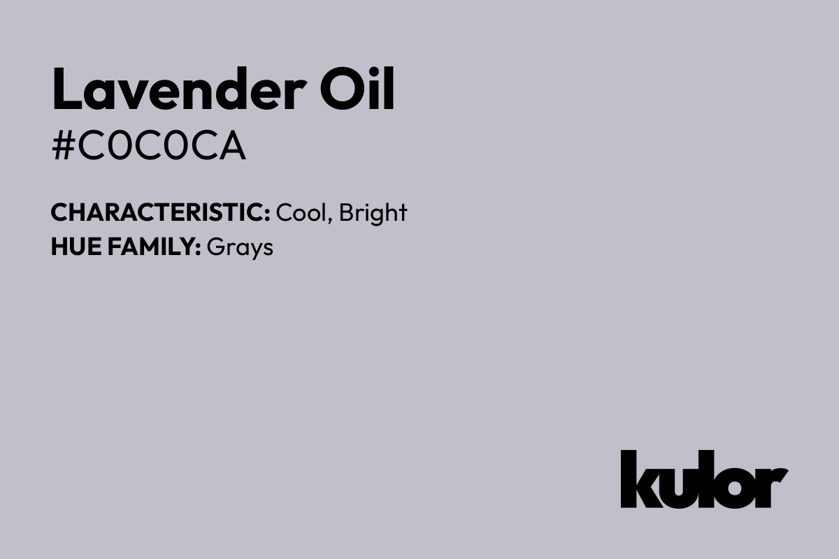 Lavender Oil is a color with a HTML hex code of #c0c0ca.