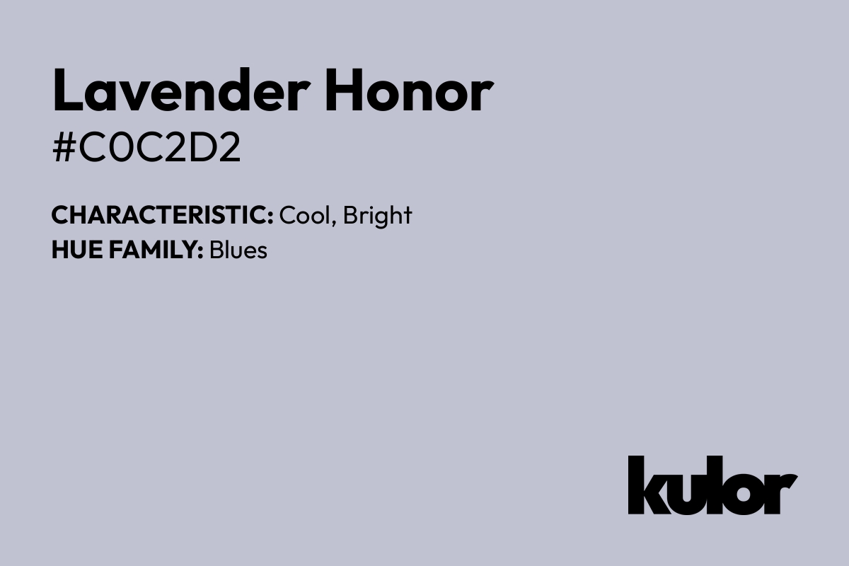 Lavender Honor is a color with a HTML hex code of #c0c2d2.