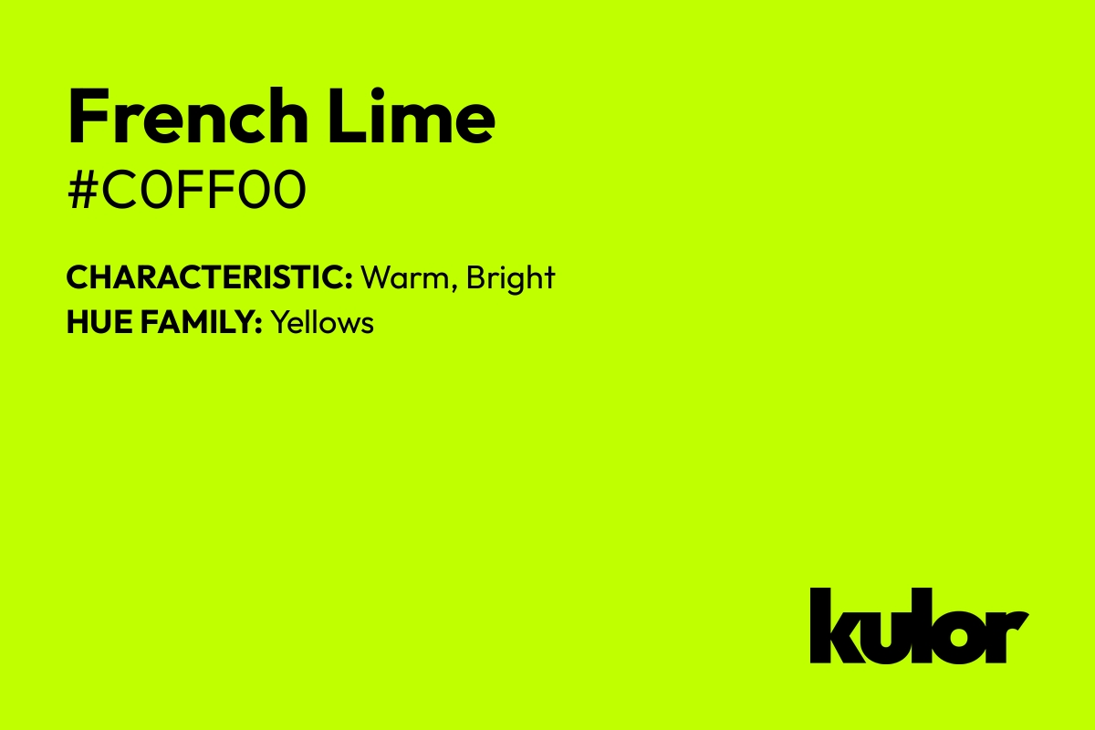 French Lime is a color with a HTML hex code of #c0ff00.