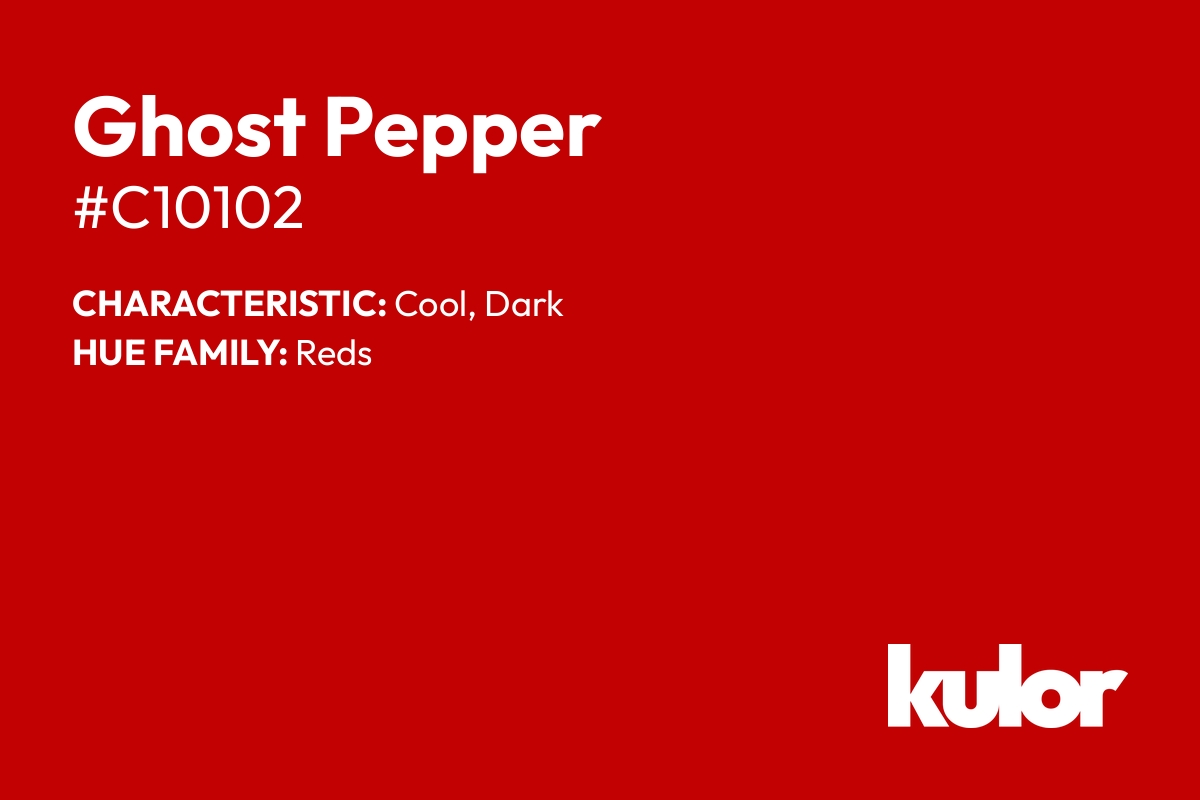 Ghost Pepper is a color with a HTML hex code of #c10102.