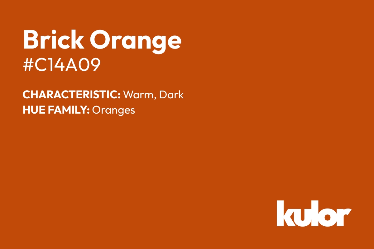 Brick Orange is a color with a HTML hex code of #c14a09.