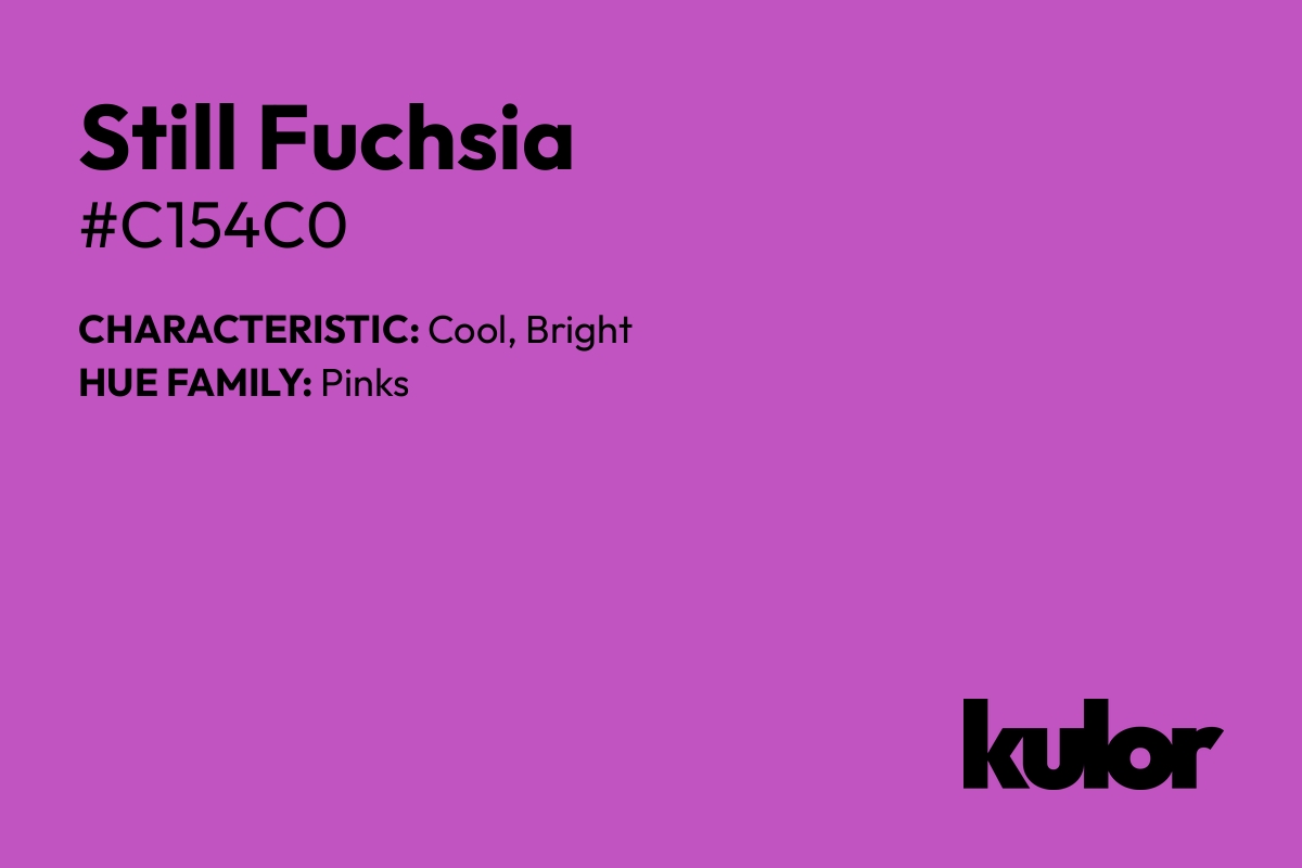 Still Fuchsia is a color with a HTML hex code of #c154c0.