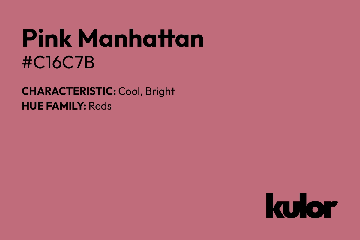 Pink Manhattan is a color with a HTML hex code of #c16c7b.