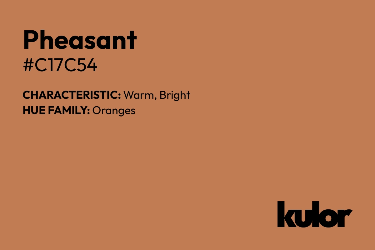 Pheasant is a color with a HTML hex code of #c17c54.