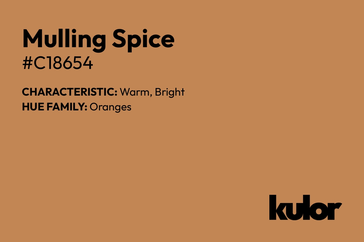 Mulling Spice is a color with a HTML hex code of #c18654.