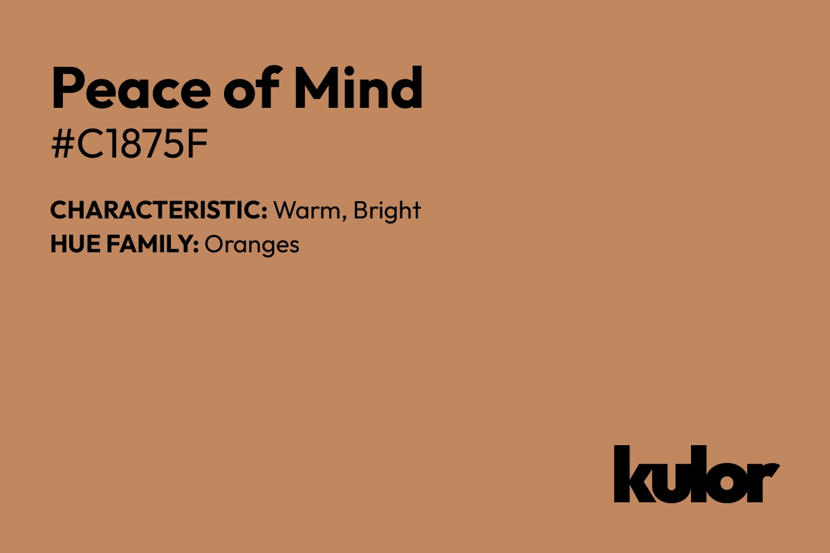 Peace of Mind is a color with a HTML hex code of #c1875f.