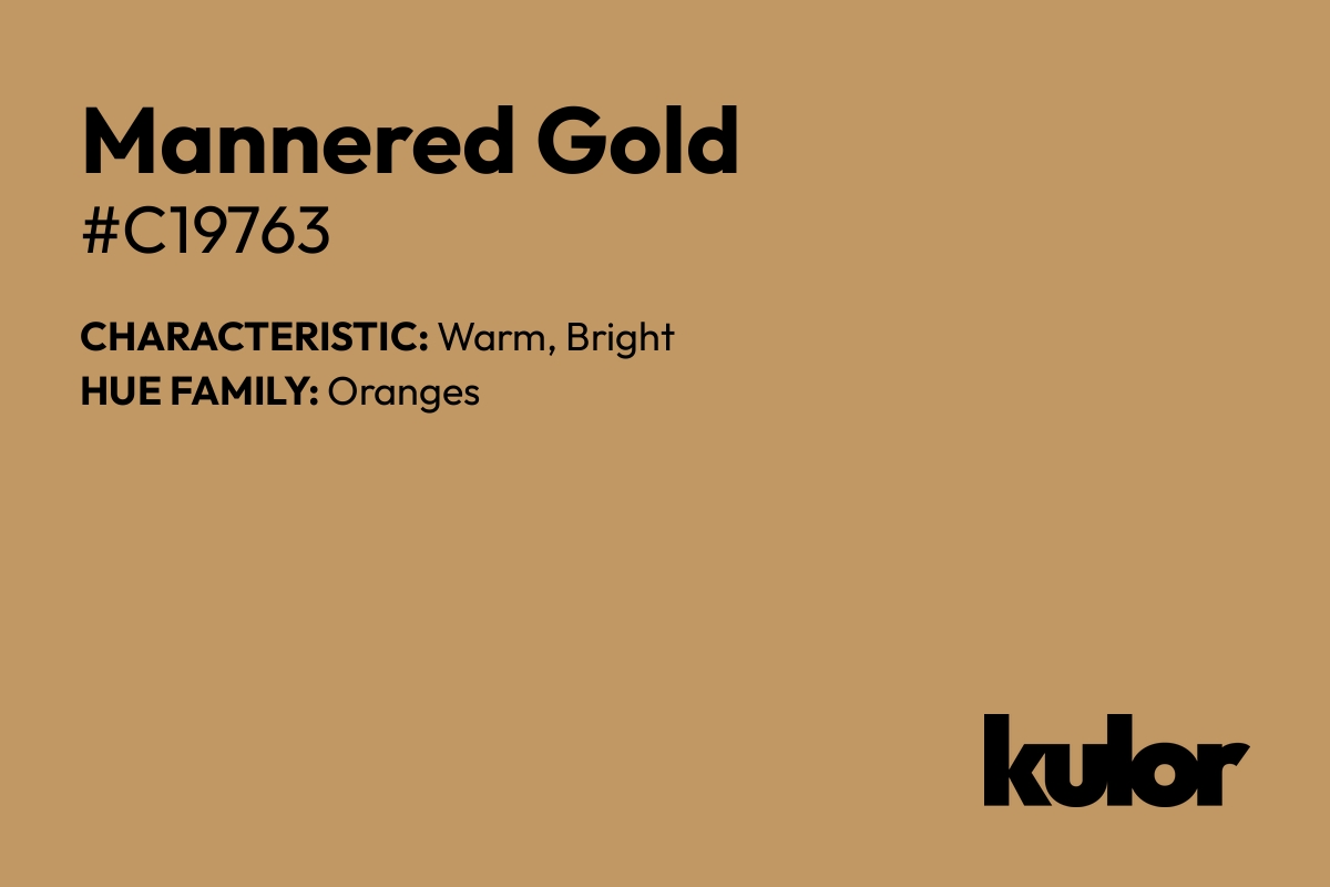 Mannered Gold is a color with a HTML hex code of #c19763.