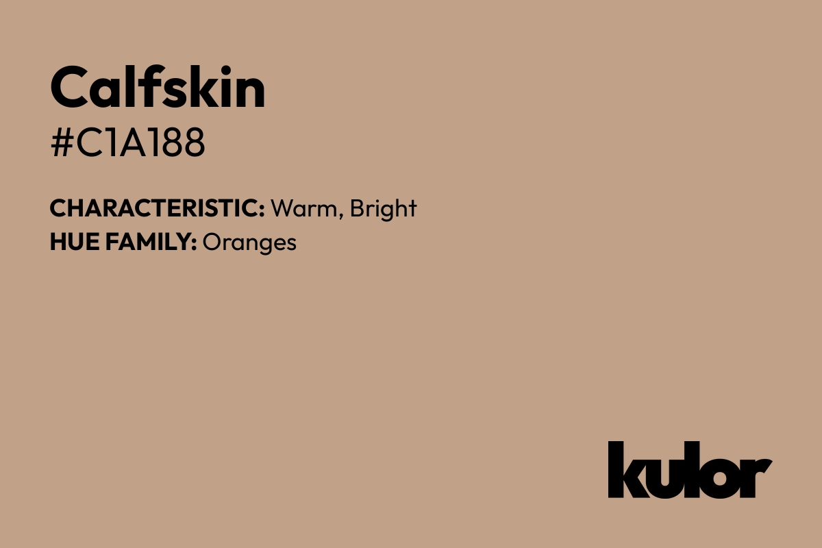 Calfskin is a color with a HTML hex code of #c1a188.