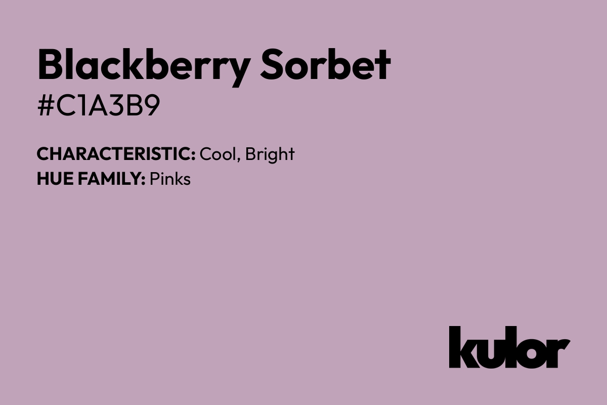 Blackberry Sorbet is a color with a HTML hex code of #c1a3b9.