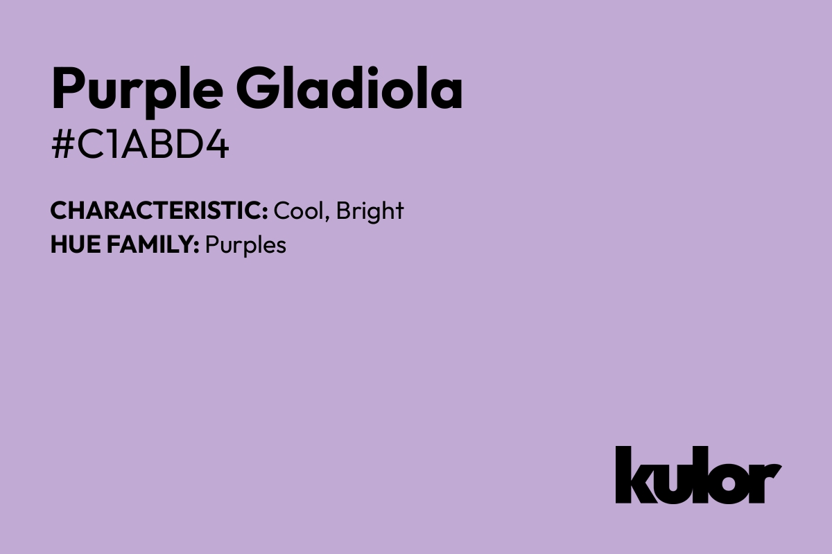 Purple Gladiola is a color with a HTML hex code of #c1abd4.