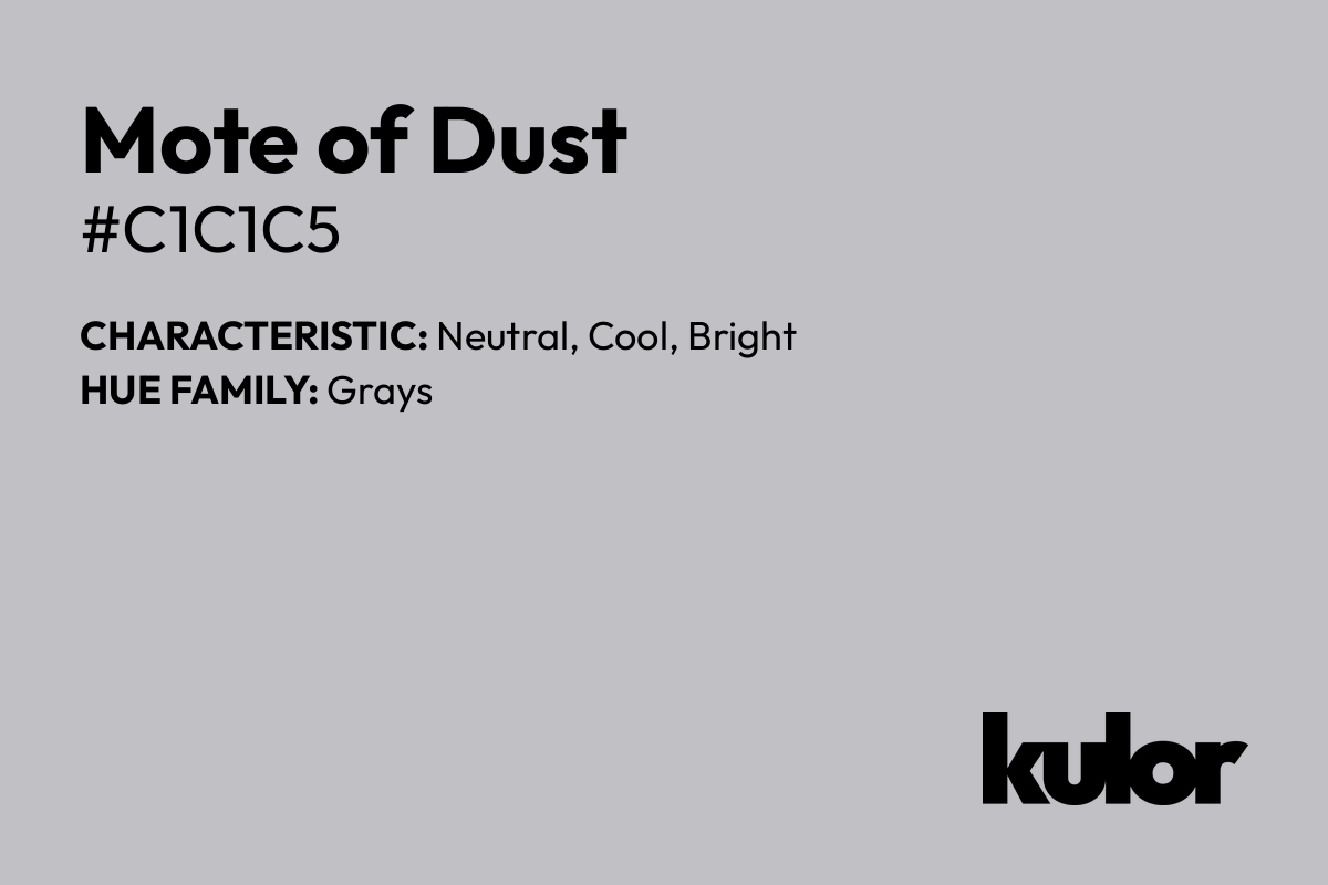 Mote of Dust is a color with a HTML hex code of #c1c1c5.