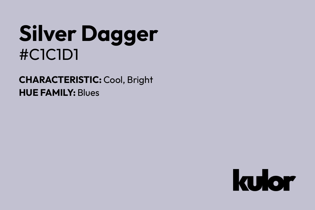 Silver Dagger is a color with a HTML hex code of #c1c1d1.