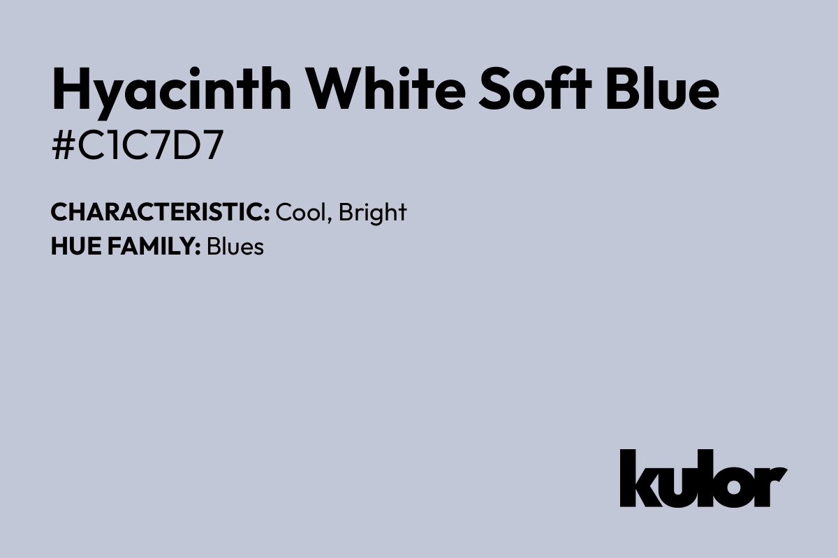 Hyacinth White Soft Blue is a color with a HTML hex code of #c1c7d7.