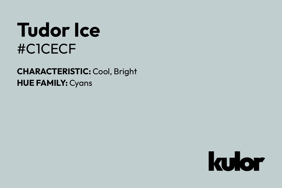 Tudor Ice is a color with a HTML hex code of #c1cecf.