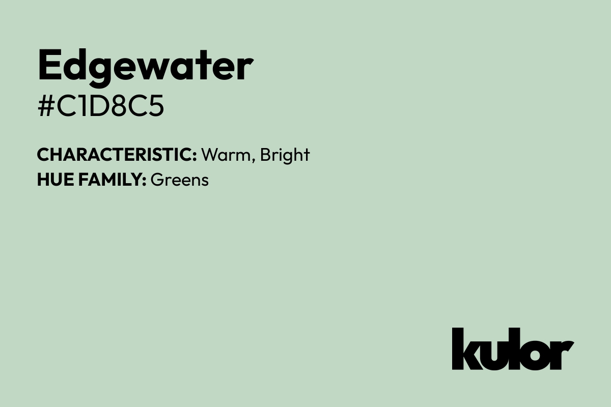 Edgewater is a color with a HTML hex code of #c1d8c5.