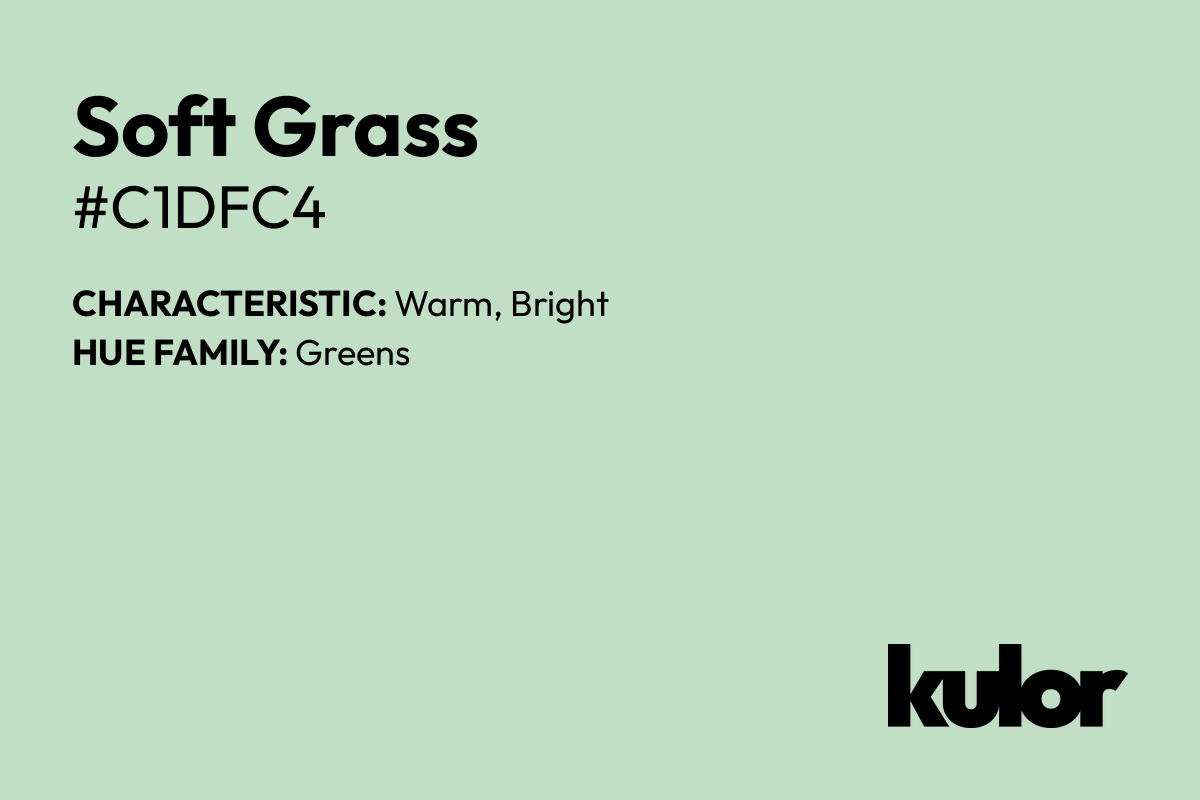 Soft Grass is a color with a HTML hex code of #c1dfc4.