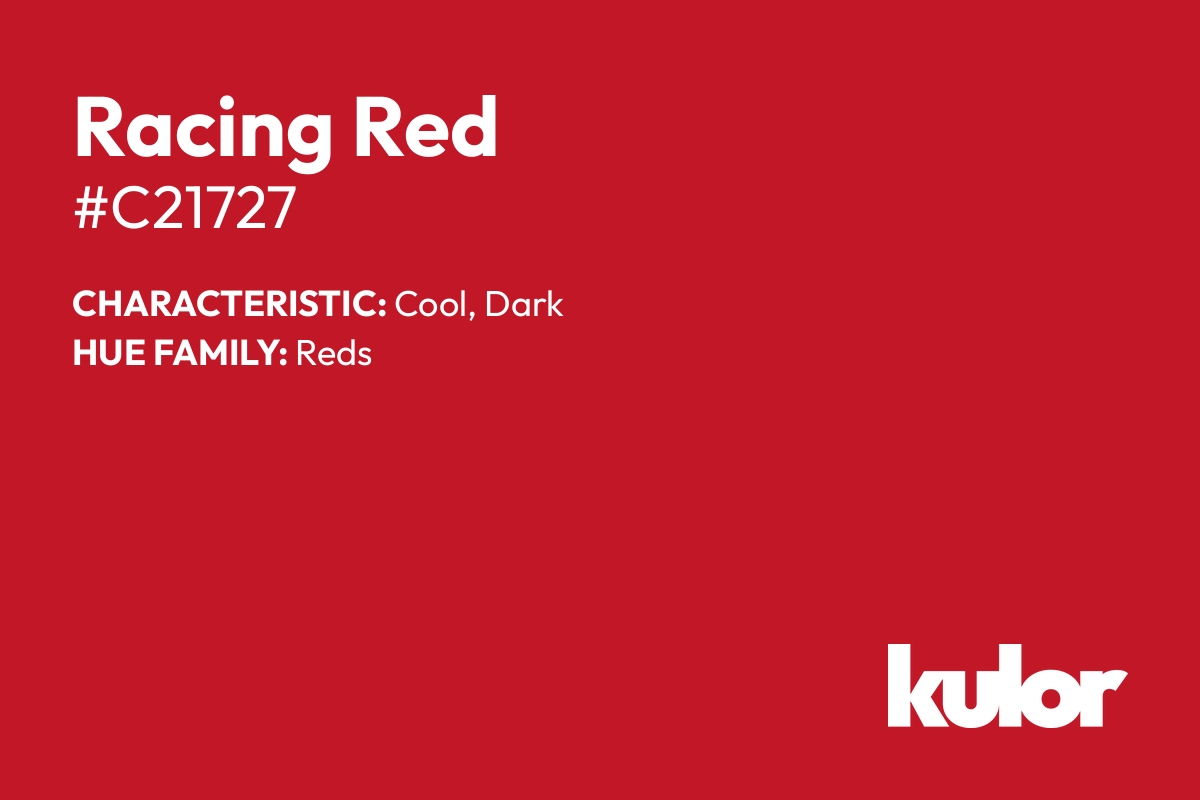 Racing Red is a color with a HTML hex code of #c21727.