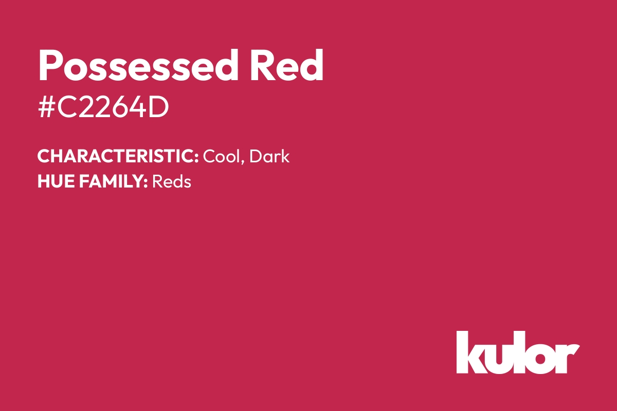 Possessed Red is a color with a HTML hex code of #c2264d.