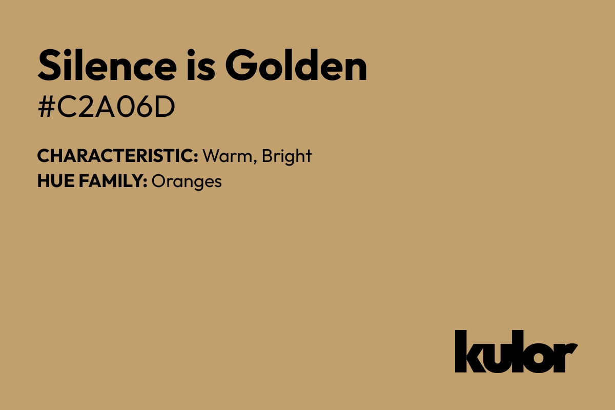 Silence is Golden is a color with a HTML hex code of #c2a06d.