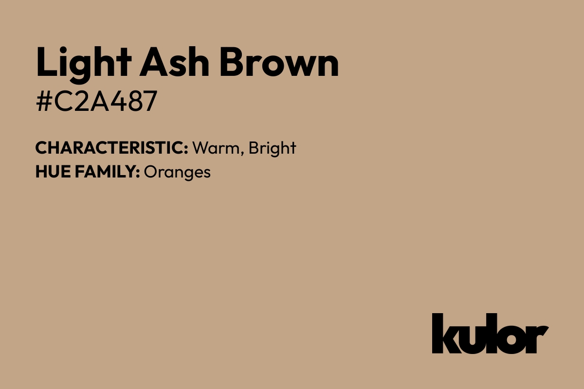 Light Ash Brown is a color with a HTML hex code of #c2a487.