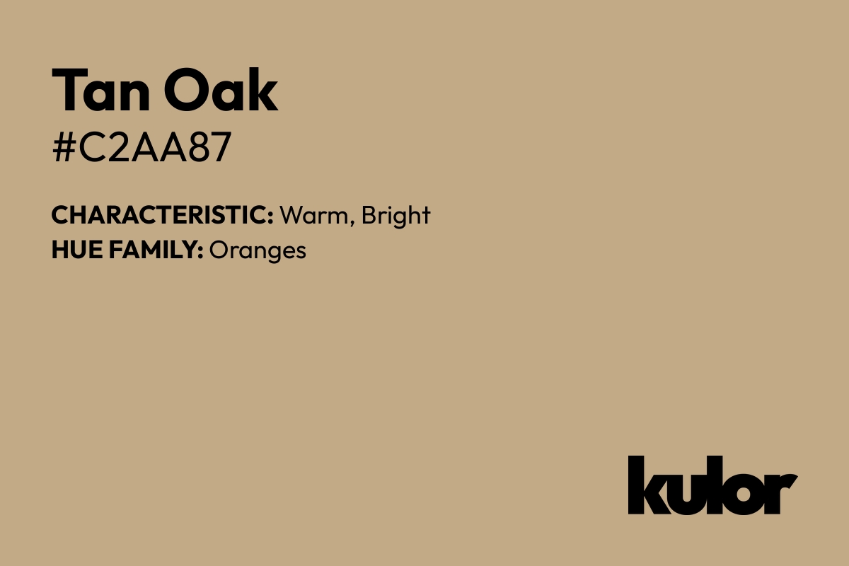 Tan Oak is a color with a HTML hex code of #c2aa87.