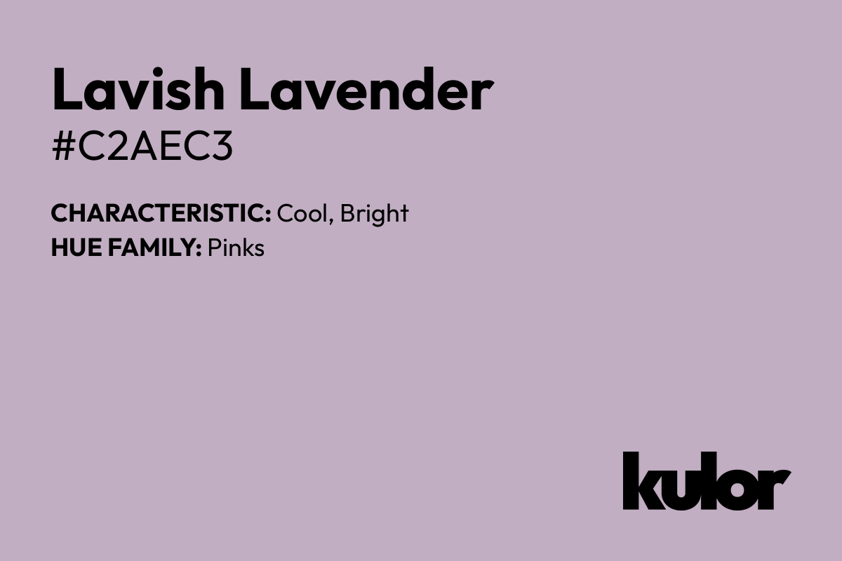 Lavish Lavender is a color with a HTML hex code of #c2aec3.