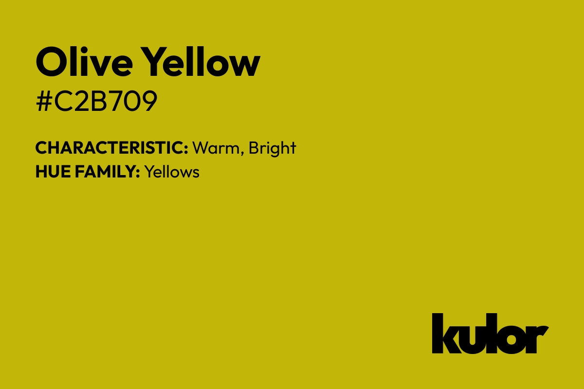 Olive Yellow is a color with a HTML hex code of #c2b709.